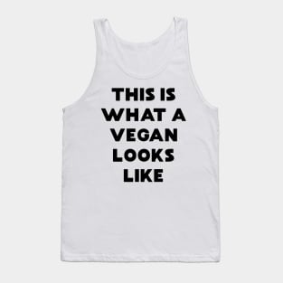 This is What a Vegan Looks Like Tank Top